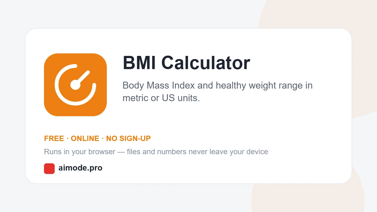 Free online BMI calculator by aimode.pro: Body Mass Index and healthy weight range in metric or US units