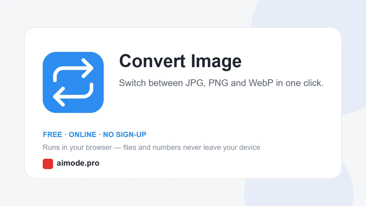Free online convert image by aimode.pro: switch between JPG, PNG and WebP in one click
