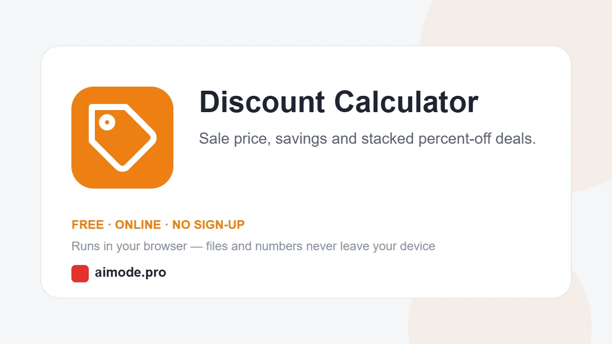 Free online discount calculator by aimode.pro: sale price, savings and stacked percent-off deals